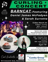 Curling and Concert- BARNCAT Featuring Daniel James McFadyen and Sarah Surrette